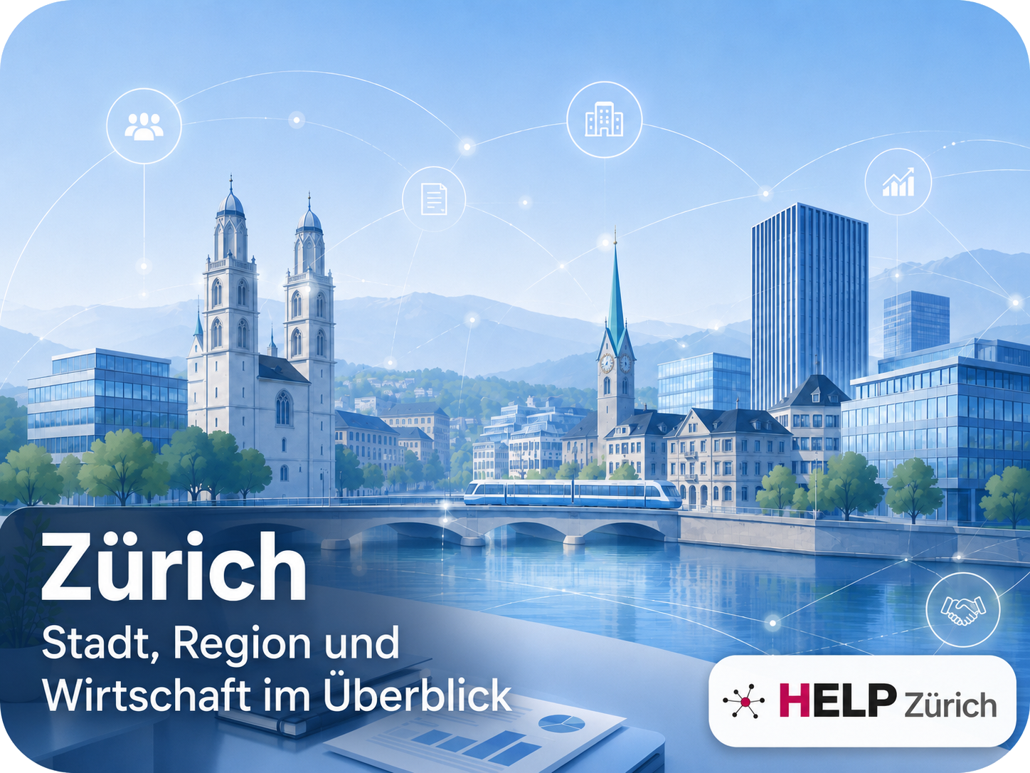 Zürich – Stadt, Region und Wirtschaft im Überblick